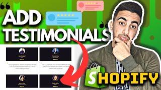 How To Add Customer Testimonials On Shopify