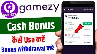 gamezy bonus use kaise kare | gamezy bonus withdrawal