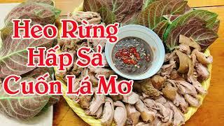 Heo Rừng Hấp Sả Cuốn Lá Mơ | Thu Sa Food