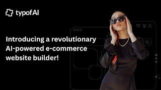 Introducing AI E-commerce Website Builder | Typof