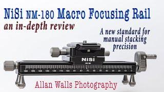 NiSi NM-180 Macro Focusing Rail - an in-depth review