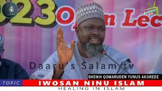 2023public Lectures: Day2 IWOSAN NINU ISLAM BY: Fadilatul Sheikh Qomaruden Yunus Akorede (حفظه الله