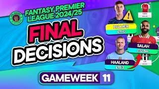 FPL GW11 FINAL TEAM SELECTION DECISIONS ⁉️ Is Palmer IN/OUT?  | Fantasy Premier League Tips 2024/25