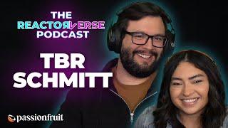 The Reactorverse Podcast Ep. 41: TBR Schmitt