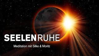 Seelenruhe | Meditation mit Silke Schäfer & Moritz Schneider