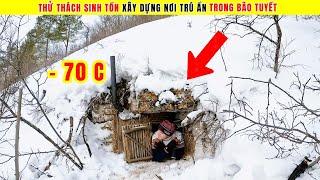 Thử Thách Sinh Tồn Xây Dựng Nơi Trú Ẩn Trong Rừng Tuyết Âm 70 Độ C | Review Thử Thách Sinh Tồn