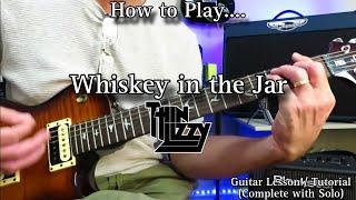 Whiskey in the Jar - Thin Lizzy. Guitar Lesson / Tutorial (Complete). All Guitar Parts with Solo.