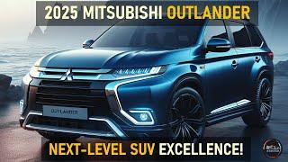 2025 MITSUBISHI OUTLANDER: ELEVATING SUV EXCELLENCE