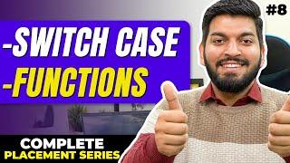 Lecture 8: Switch Statement & Functions