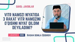 18.  Витр намози ниятида 3 ракат витр намозини ўқишни ният қилдим дейиладими ёки ҳуфтон намозининг