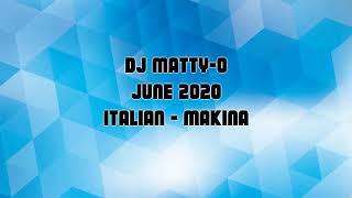 Dj Matty-O - June 2020 - Italian & Makina