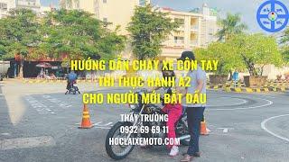 Hướng Dẫn Chạy Xe Côn Tay Thi Thực Hành Lái Xe A2 Cho Người Mới