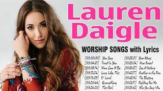 Lauren Daigle Worship Songs Lyrics Greatest Ever ️  Soulful Praise Christian Songs Make You Cry