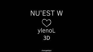 NU'EST W - ylenoL (3D Audio)