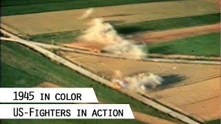 US-Fighters strafing on German land, 1945 (in color)