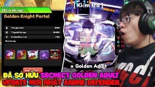 HÙNG AKIRA ĐÃ SỞ HỮU SECRECT GOLDEN ADULT UPDATE MỚI NHẤT ANIME DEFENDER VÀ CÁI KẾT THẤT VỌNG