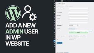 How To Add a New Admin User in WordPress Website? Beginners Tutorial