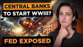 Bitcoin to End Wars?  Federal Reserve to Start World War III?  (Central Banks & Global Warfare! )