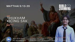 Matthai 5:13-20 | Thukham Kicing sak || Thawnpi