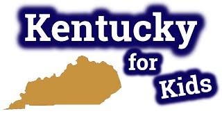 Kentucky for Kids | US States Learning Video