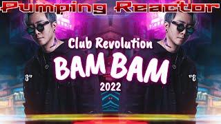 Club Revolution - BAM BAM (Remix 2022)