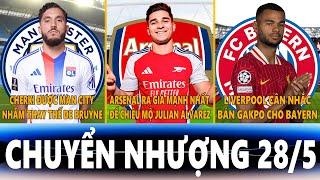 CHUYỂN NHƯỢNG 28/5 | MAN CITY NHẮM CHERKI, ARSENAL ĐẨY MẠNH VỤ ALVAREZ, LIVER BÁN GAKPO CHO BAYERN