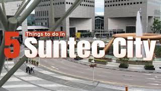 What to do in Suntec City when traveling to Singapore?