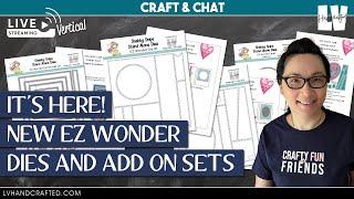 Craft & Chat  (replay) - It's Here! My New EZ Wonder Dies!!