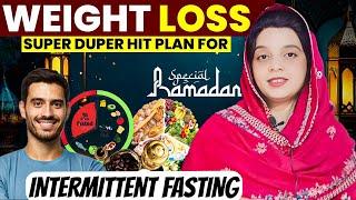 Intermittent Fasting During Ramadan | Perfect Diet Plan for Weight Loss | Lose Weight in Ramadan