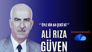 ÖYLE BİR BİR AH ÇEKTİ Kİ - RENKLER KUŞAĞI - RIDVAN KIZILTEPE