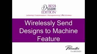 BES4 Dream Edition Feature: Send Designs Wirelessly