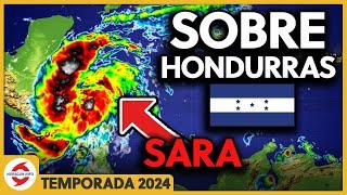 Sara provoca inundaciones en Honduras. Lluvias fuertes afectarán a Belice, El Salvador y Nicaragua.