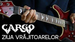 Cargo - Ziua Vrăjitoarelor - Guitar Cover