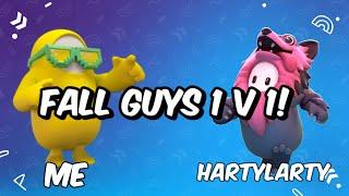 Fall Guys 1 v 1! Ft. @HartyLarty