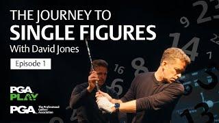 The Journey to Single Figures | Episode 1 - Starring David Jones and PGA Professional Gary Munro