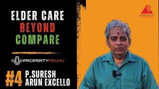 PropertyPechu with Arun Excello MD Mr.Suresh at Ziva Villas : Senior Living Community | 9884041884