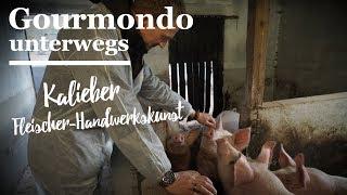 Ehrliches Fleischer-Handwerk bei Kalieber. Gourmondo Unterwegs