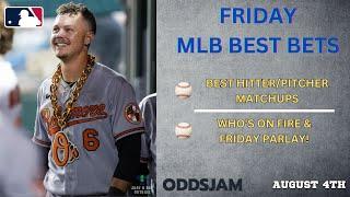 Friday Parlay! I MLB Best Bets, Picks, & Predictions for Today, August 4th!