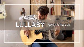 Goran Bregovic • Lullaby (Queen Margot) // guitar arrangement by _edp_