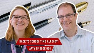 Back To School Time Already! | APTV 554