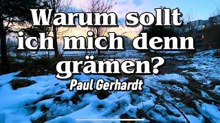 Warum sollt ich mich denn grämen? / Paul Gerhardt #anbetung #lobpreis