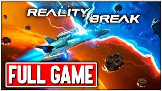 REALITY BREAK Gameplay Walkthrough FULL GAME No Commentary + ENDING