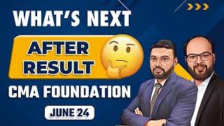 What's Next After CMA Foundation June 24 Result | CMA Foundation Result Update | ICMAI Result 2024