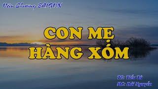 CON MẸ HÀNG XÓM | Hồi Ký Miền Nam VN