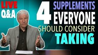 4 Supplements That Everyone Should Consider Taking - LIVE Q&A With Doug Kaufmann