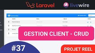 #37 Laravel 8 & Livewire [projet réel de A-Z] : Gestion des clients - CRUD