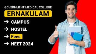 Government Medical College Ernakulam | Campus Tour | Hostel | Fees | NEET 2024