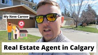 Real Estate Agent in Calgary | My New Career!