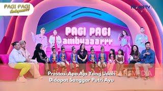 Prestasi Apa Aja Yang Udah Didapat Sanggar Putri Ayu - PAGI PAGI AMBYAR (19/12/24) P4