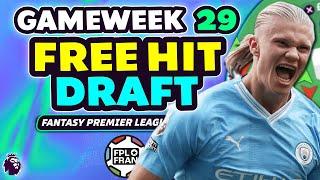 FPL BLANK GW29 FREE HIT DRAFT | Fantasy Premier League 2024/25